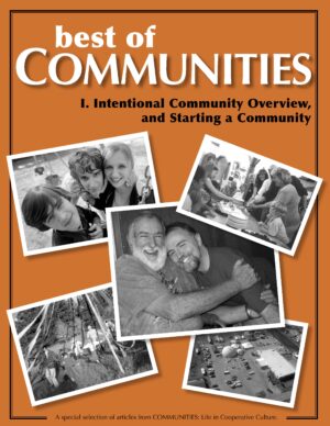 Best of Communities I - Intentional Community Overview and Starting a Community