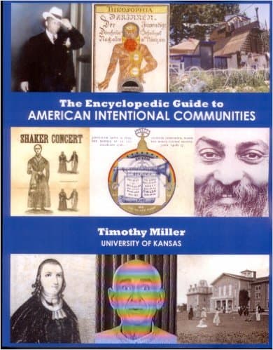Cover of The Encyclopedic Guide to American Intentional Communities by Timothy Miller.