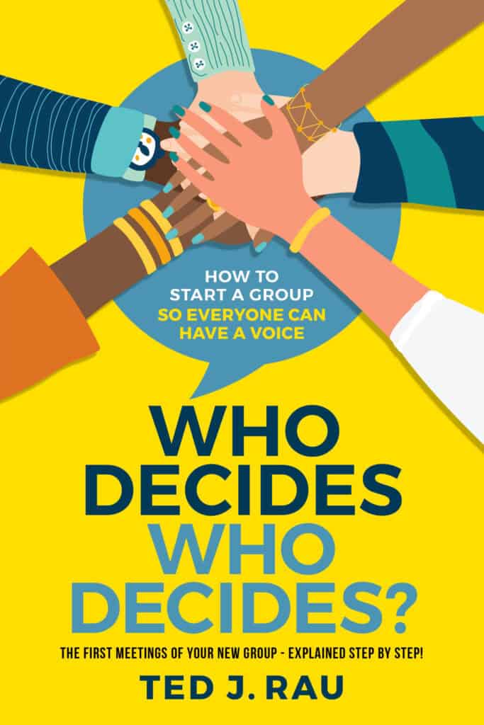 Book cover for 'Who Decides Who Decides?' by Ted J. Rau, featuring diverse hands in a group gesture.