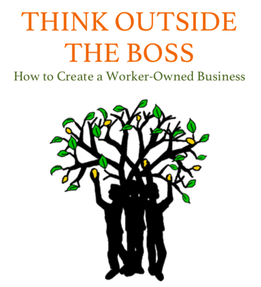 Book cover titled 'Think Outside the Boss' about creating worker-owned businesses.