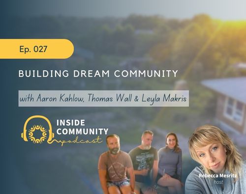 Podcast cover image for Building Dream Community episode 027 with hosts and guests.