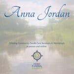 Anna Jordan offering community death care seminars and workshops online and in person.